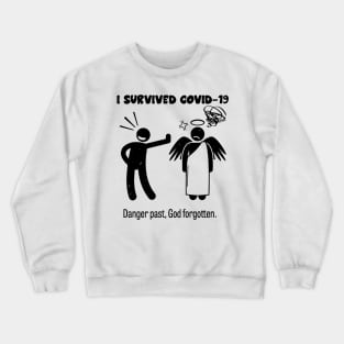 I Survived Covid 19 , Servive Design Crewneck Sweatshirt